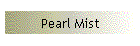 Pearl Mist